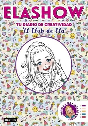 ELASHOW. TU DIARIO DE CREATIVIDAD | 9788408206507 | MARTÍNEZ, ELAIA | Llibreria Ombra | Llibreria online de Rubí, Barcelona | Comprar llibres en català i castellà online