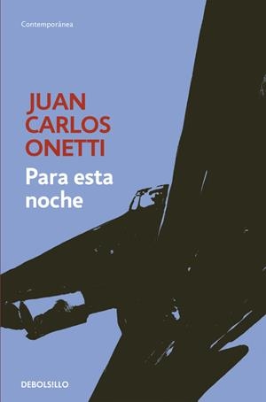 PARA ESTA NOCHE | 9788466334303 | ONETTI, JUAN CARLOS | Llibreria Ombra | Llibreria online de Rubí, Barcelona | Comprar llibres en català i castellà online