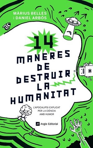14 MANERES DE DESTRUIR LA HUMANITAT | 9788417214630 | BELLES SAMPERA, MÀRIUS/ARBÓS LABAIRU, DANIEL | Llibreria Ombra | Llibreria online de Rubí, Barcelona | Comprar llibres en català i castellà online