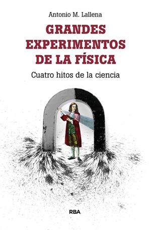 GRANDES EXPERIMENTOS DE LA FISICA | 9788491874317 | LLALLENA ROJO, ANTONIO | Llibreria Ombra | Llibreria online de Rubí, Barcelona | Comprar llibres en català i castellà online