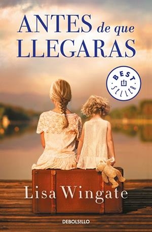 ANTES DE QUE LLEGARAS | 9788466346580 | WINGATE, LISA | Llibreria Ombra | Llibreria online de Rubí, Barcelona | Comprar llibres en català i castellà online