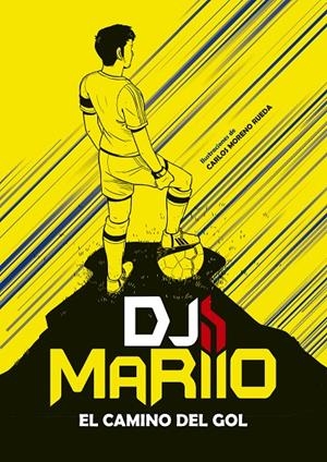 EL CAMINO DEL GOL | 9788417460877 | DJMARIIO | Llibreria Ombra | Llibreria online de Rubí, Barcelona | Comprar llibres en català i castellà online