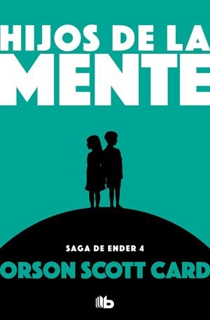 HIJOS DE LA MENTE (SAGA DE ENDER 4) | 9788490707920 | CARD, ORSON SCOTT | Llibreria Ombra | Llibreria online de Rubí, Barcelona | Comprar llibres en català i castellà online