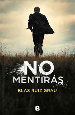 NO MENTIRÁS | 9788466665704 | RUIZ GRAU, BLAS | Llibreria Ombra | Llibreria online de Rubí, Barcelona | Comprar llibres en català i castellà online