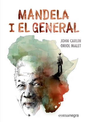 MANDELA I EL GENERAL | 9788417188887 | CARLIN, JOHN / MALET, ORIOL | Llibreria Ombra | Llibreria online de Rubí, Barcelona | Comprar llibres en català i castellà online