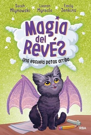 MAGIA DEL REVÉS 1. UNA ESCUELA PATAS ARRIBA | 9788427215795 | MLYNOWSKI SARAH | Llibreria Ombra | Llibreria online de Rubí, Barcelona | Comprar llibres en català i castellà online