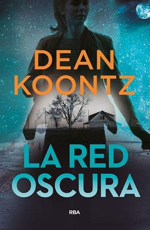 LA RED OSCURA | 9788491871583 | KOONTZ DEAN | Llibreria Ombra | Llibreria online de Rubí, Barcelona | Comprar llibres en català i castellà online
