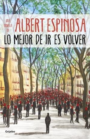 LO MEJOR DE IR ES VOLVER | 9788425357633 | ESPINOSA, ALBERT | Llibreria Ombra | Llibreria online de Rubí, Barcelona | Comprar llibres en català i castellà online