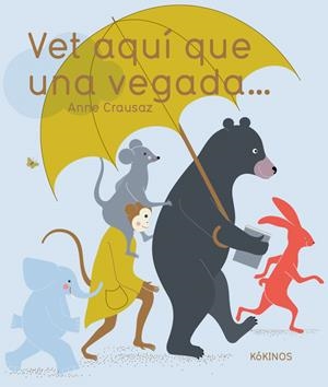 VET AQUÍ QUE UNA VEGADA... | 9788417074777 | ANNE CRAUSAZ | Llibreria Ombra | Llibreria online de Rubí, Barcelona | Comprar llibres en català i castellà online