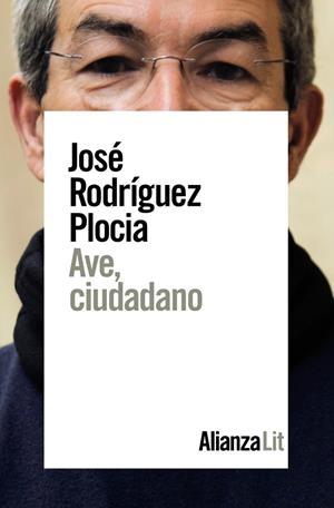 AVE, CIUDADANO | 9788491814481 | RODRÍGUEZ PLOCIA, JOSÉ | Llibreria Ombra | Llibreria online de Rubí, Barcelona | Comprar llibres en català i castellà online