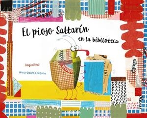 EL PIOJO SALTARÍN EN LA BIBLIOTECA | 9788469847022 | DÍEZ REAL, RAQUEL | Llibreria Ombra | Llibreria online de Rubí, Barcelona | Comprar llibres en català i castellà online