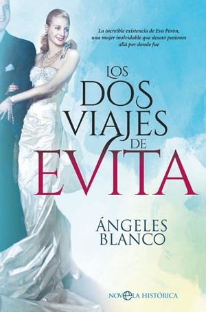 LOS DOS VIAJES DE EVITA | 9788491645498 | BLANCO GONZÁLEZ, ÁNGELES | Llibreria Ombra | Llibreria online de Rubí, Barcelona | Comprar llibres en català i castellà online