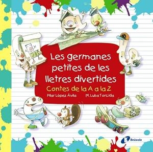 LES GERMANES PETITES DE LES LLETRES DIVERTIDES | 9788499069920 | LÓPEZ ÁVILA, PILAR | Llibreria Ombra | Llibreria online de Rubí, Barcelona | Comprar llibres en català i castellà online