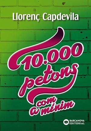 10.000 PETONS, COM A MÍNIM | 9788448947729 | CAPDEVILA, LLORENÇ | Llibreria Ombra | Llibreria online de Rubí, Barcelona | Comprar llibres en català i castellà online
