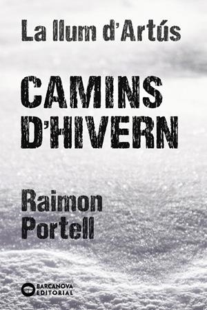 CAMINS D´HIVERN | 9788448947712 | PORTELL, RAIMON | Llibreria Ombra | Llibreria online de Rubí, Barcelona | Comprar llibres en català i castellà online