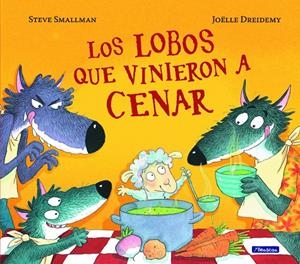 LOS LOBOS QUE VINIERON A CENAR | 9788448852115 | SMALLMAN, STEVE | Llibreria Ombra | Llibreria online de Rubí, Barcelona | Comprar llibres en català i castellà online