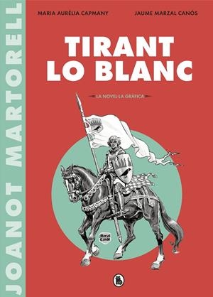 TIRANT LO BLANC (LA NOVEL·LA GRÀFICA) | 9788402422071 | VARIOS AUTORES, | Llibreria Ombra | Llibreria online de Rubí, Barcelona | Comprar llibres en català i castellà online