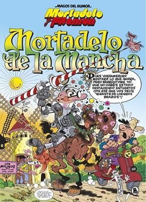 MORTADELO Y FILEMÓN. MORTADELO DE LA MANCHA (MAGOS DEL HUMOR 103) | 9788402422385 | IBÁÑEZ, FRANCISCO | Llibreria Ombra | Llibreria online de Rubí, Barcelona | Comprar llibres en català i castellà online