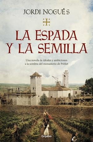 LA ESPADA Y LA SEMILLA | 9788425357848 | NOGUÉS, JORDI | Llibreria Ombra | Llibreria online de Rubí, Barcelona | Comprar llibres en català i castellà online
