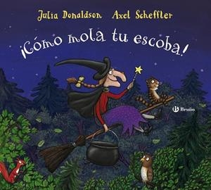 ¡CÓMO MOLA TU ESCOBA! | 9788469627068 | DONALDSON, JULIA | Llibreria Ombra | Llibreria online de Rubí, Barcelona | Comprar llibres en català i castellà online