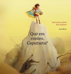 QUÈ EM CONTES, CAPUTXETA? | 9788417599188 | ANDRÉS GONZÁLEZ, JOSÉ CARLOS | Llibreria Ombra | Llibreria online de Rubí, Barcelona | Comprar llibres en català i castellà online