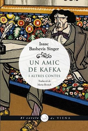 UN AMIC DE KAFKA | 9788494978432 | SINGER, ISAAC BASHEVIS | Llibreria Ombra | Llibreria online de Rubí, Barcelona | Comprar llibres en català i castellà online