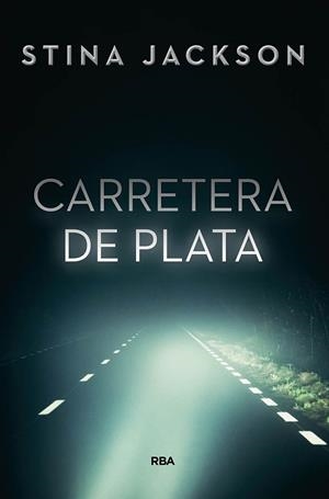 CARRETERA DE PLATA | 9788491871460 | JACKSON STINA | Llibreria Ombra | Llibreria online de Rubí, Barcelona | Comprar llibres en català i castellà online
