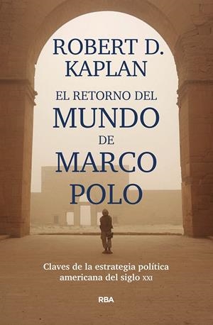 EL RETORNO DEL MUNDO DE MARCO POLO | 9788491871392 | KAPLAN ROBERT D. | Llibreria Ombra | Llibreria online de Rubí, Barcelona | Comprar llibres en català i castellà online