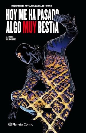 HOY ME HA PASADO ALGO MUY BESTIA (CÓMIC) Nº 01/03 | 9788491731863 | LOPEZ, JULIAN/ESTORACH MARTÍN, DANIEL | Llibreria Ombra | Llibreria online de Rubí, Barcelona | Comprar llibres en català i castellà online