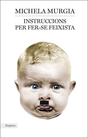 INSTRUCCIONS PER FER-SE FEIXISTA | 9788417016906 | MURGIA, MICHELA | Llibreria Ombra | Llibreria online de Rubí, Barcelona | Comprar llibres en català i castellà online