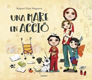UNA MARE EN ACCIÓ | 9788448851217 | DÍAZ REGUERA, RAQUEL | Llibreria Ombra | Llibreria online de Rubí, Barcelona | Comprar llibres en català i castellà online