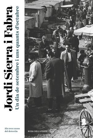 UN DIA DE SETEMBRE I UNS QUANTS D'OCTUBRE (INSPECTOR MASCARELL 10) | 9788417444839 | SIERRA I FABRA, JORDI | Llibreria Ombra | Llibreria online de Rubí, Barcelona | Comprar llibres en català i castellà online