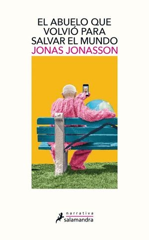 EL ABUELO QUE VOLVIÓ PARA SALVAR EL MUNDO | 9788498389432 | JONASSON, JONAS | Llibreria Ombra | Llibreria online de Rubí, Barcelona | Comprar llibres en català i castellà online