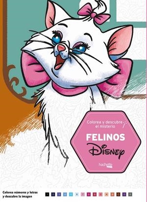 COLOREA Y DESCUBRE EL MISTERIO. FELINOS DISNEY | 9788417586041 | VARIOS AUTORES | Llibreria Ombra | Llibreria online de Rubí, Barcelona | Comprar llibres en català i castellà online