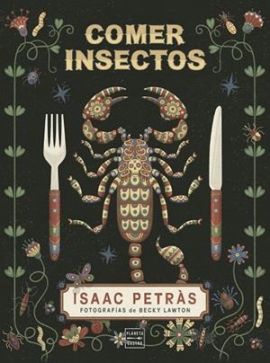 COMER INSECTOS | 9788408204466 | PETRÀS, ISAAC | Llibreria Ombra | Llibreria online de Rubí, Barcelona | Comprar llibres en català i castellà online