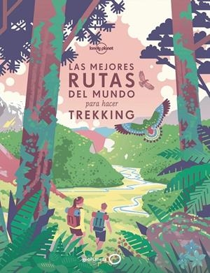 LAS MEJORES RUTAS DEL MUNDO PARA HACER TREKKING | 9788408196020 | AA. VV. | Llibreria Ombra | Llibreria online de Rubí, Barcelona | Comprar llibres en català i castellà online