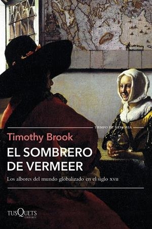 EL SOMBRERO DE VERMEER | 9788490666760 | BROOK, TIMOTHY | Llibreria Ombra | Llibreria online de Rubí, Barcelona | Comprar llibres en català i castellà online