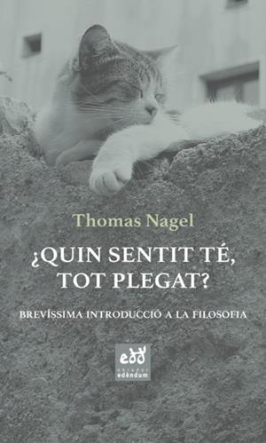 ¿QUIN SENTIT TÉ, TOT PLEGAT? | 9788494756665 | NAGEL, THOMAS | Llibreria Ombra | Llibreria online de Rubí, Barcelona | Comprar llibres en català i castellà online
