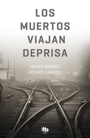 LOS MUERTOS VIAJAN DEPRISA | 9788490707364 | ABARCA, NIEVES/GARRIDO, VICENTE | Llibreria Ombra | Llibreria online de Rubí, Barcelona | Comprar llibres en català i castellà online