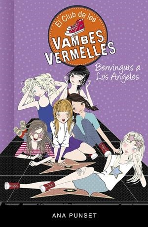 BENVINGUTS A LOS ANGELES (SÈRIE EL CLUB DE LES VAMBES VERMELLES 15) | 9788417671457 | PUNSET, ANA | Llibreria Ombra | Llibreria online de Rubí, Barcelona | Comprar llibres en català i castellà online