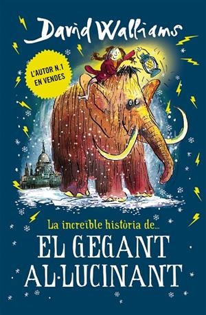 LA INCREÏBLE HISTÒRIA DE... EL GEGANT AL·LUCINANT | 9788417671433 | WALLIAMS, DAVID | Llibreria Ombra | Llibreria online de Rubí, Barcelona | Comprar llibres en català i castellà online