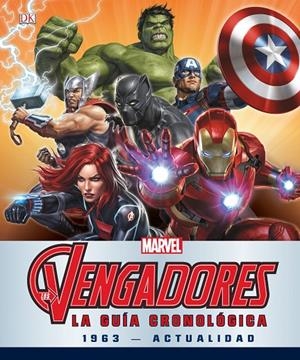 LOS VENGADORES. LA GUÍA CRONOLÓGICA | 9788416914326 | MARVEL | Llibreria Ombra | Llibreria online de Rubí, Barcelona | Comprar llibres en català i castellà online