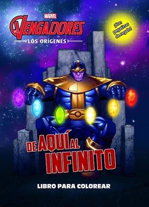 LOS VENGADORES. LOS ORÍGENES. DE AQUÍ AL INFINITO. LIBRO PARA COLOREAR | 9788416914296 | MARVEL | Llibreria Ombra | Llibreria online de Rubí, Barcelona | Comprar llibres en català i castellà online