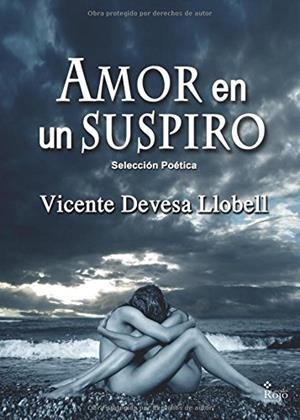 AMOR EN UN SUSPIRO | 9788491404484 | DEVESA LLOBELL,VICENTE | Llibreria Ombra | Llibreria online de Rubí, Barcelona | Comprar llibres en català i castellà online