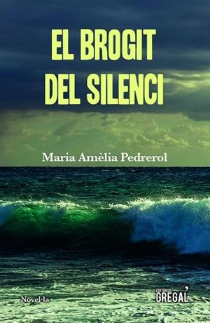 EL BROGIT DEL SILENCI | 9788417660253 | PEDREROL I BUSQUETS, MARIA AMÈLIA | Llibreria Ombra | Llibreria online de Rubí, Barcelona | Comprar llibres en català i castellà online
