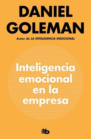 INTELIGENCIA EMOCIONAL EN LA EMPRESA | 9788490709214 | GOLEMAN, DANIEL | Llibreria Ombra | Llibreria online de Rubí, Barcelona | Comprar llibres en català i castellà online
