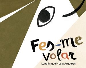 FES-ME VOLAR | 9788424664596 | MIGUEL, LUNA | Llibreria Ombra | Llibreria online de Rubí, Barcelona | Comprar llibres en català i castellà online