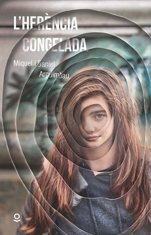 L'HERÈNCIA CONGELADA CATAL | 9788416661398 | ARGUIMBAU LATORRE, MIQUEL / ARGUIMBAU RUIZ, DANIEL | Llibreria Ombra | Llibreria online de Rubí, Barcelona | Comprar llibres en català i castellà online