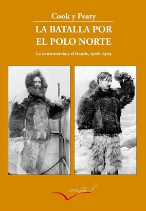 LA BATALLA POR EL POLO NORTE | 9788494845154 | COOK, FREDERICK/PEARY, ROBERT | Llibreria Ombra | Llibreria online de Rubí, Barcelona | Comprar llibres en català i castellà online