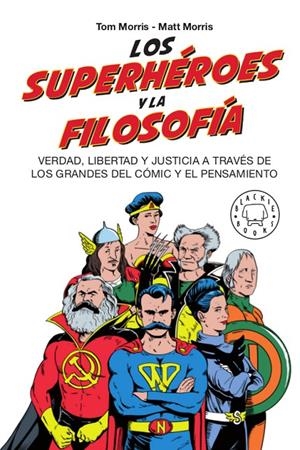 LOS SUPERHÉROES Y LA FILOSOFÍA | 9788417552381 | MORRIS, TOM/MORRIS, MATT | Llibreria Ombra | Llibreria online de Rubí, Barcelona | Comprar llibres en català i castellà online